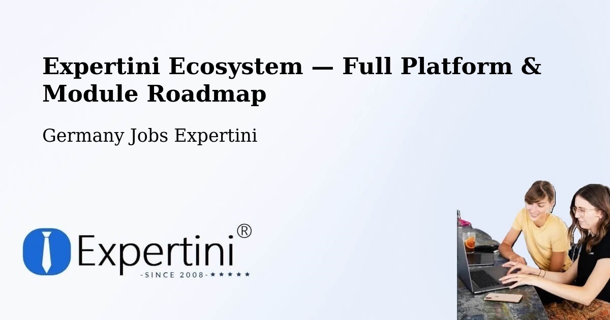 Expertini Ecosystem — Full Platform & Module Roadmap – Görlitz
