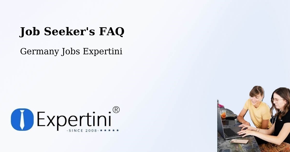 Job Seeker FAQ – Görlitz - Germany Jobs Expertini