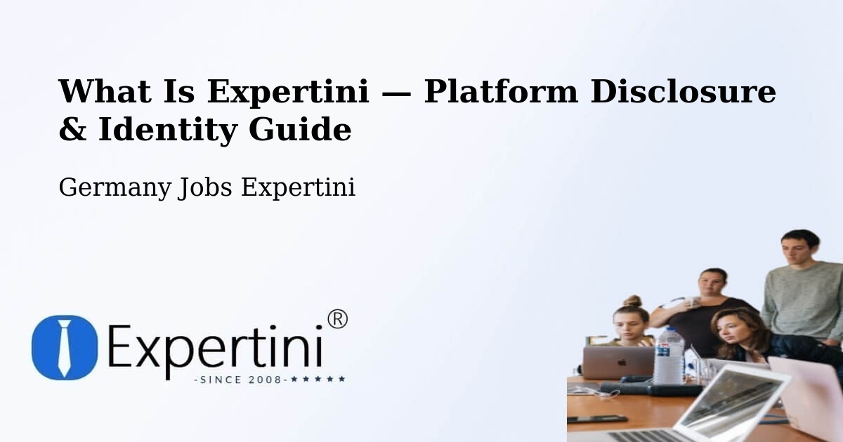 What Is Expertini — Platform Disclosure & Identity Guide – Görlitz